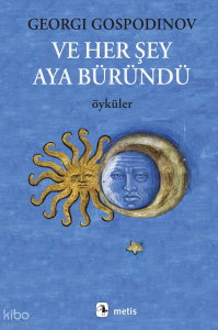 Ve Her Şey Aya Büründü