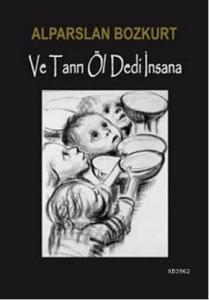 Ve Tanrı Öl Dedi İnsana