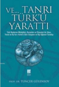 ve Tanrı Türk'ü Yarattı