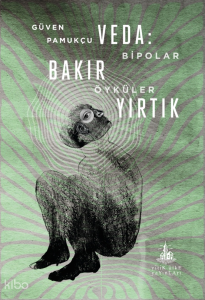 Veda - Bakır Yırtık;Bipolar Öyküler