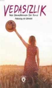 Vedasızlık; Veda Edemediklerimizin Esiri Oluruz