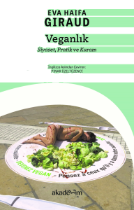 Veganlık: Siyaset, Pratik ve Kuram