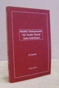 Vekalet Sözleşmesinin Tek Taraflı Sona Erdirilmesi (ders Kitabı)