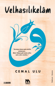 Velhasılıkelâm;"Sormayın Bana Aşkın Tarifini Anlatamam. Bilal-i Habeşi Gibi Tutulur Dilim Aşkın Adını Anarken. "