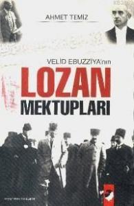 Velid Ebuzziyanın Lozan Mektupları