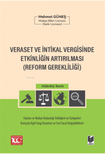 Veraset ve İntikal Vergisinde Etkinliğin Artırılması (Reform Gerekliliği)