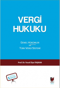 Vergi Hukuku Genel Hükümler ve Türk Vergi Sistemi