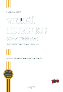 Vergi Hukuku (Genel Hükümler);Vergi Tekniği – Vergi Yargısı – Kamu İcra