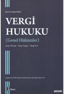 Vergi Hukuku (Genel Hükümler);Vergi Tekniği – Vergi Yargısı – Vergi İcra
