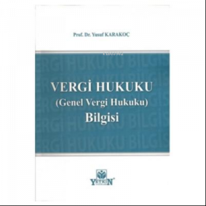 Vergi Hukuku;Genel Vergi Hukuku Bilgisi