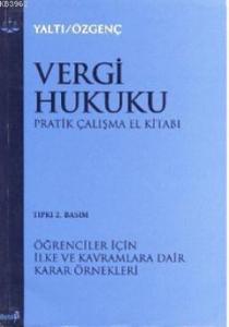 Vergi Hukuku Pratik Çalışma El Kitabı