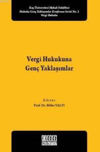 Vergi Hukukuna Genç Yaklaşımlar