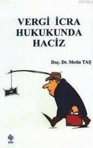Vergi İcra Hukukunda Haciz
