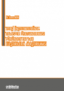 Vergi İncelemelerinde Transfer Fiyatlandırması Yönünden Yapılan Eleştirilerin Araştırılması