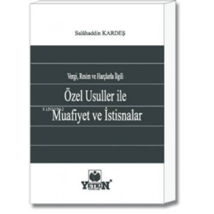 Vergi, Resim ve Harçlarla İlgili Özel Usuller ile Muafiyet ve İstisnalar