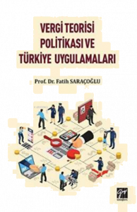 Vergi Teorisi Politikası ve Türkiye Uygulamaları