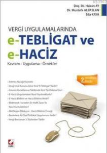 Vergi Uygulamalarında E-Tebligat ve E-Haciz; Kavram Uygulama Örnekler