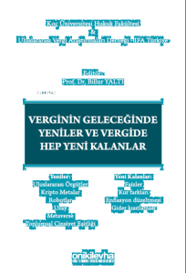 Verginin Geleceğinde Yeniler ve Vergide Hep Yeni Kalanlar