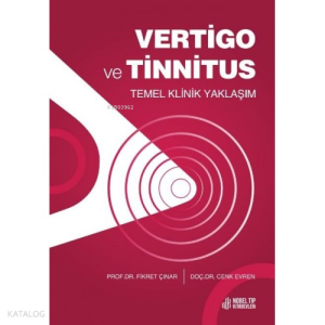 Vertigo ve Tinnitus - Temel Klinik Yaklaşım