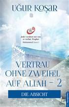 Vertrau Ohne Zweifel Auf Allah 2; Die Absicht