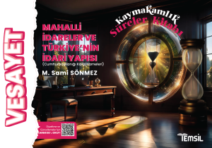 Vesayet Mahalli İdareler Ve  Türkiye’nin İdari Yapısı Kaymakamlık Süreler Kitabı
