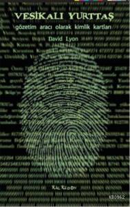 Vesikalı Yurttaş; Gözetim Aracı Olarak Kimlik Kartları