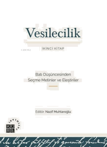 Vesilecilik (İkinci Kitap);Batı Düşüncesinden Seçme Metinler ve Eleştiriler