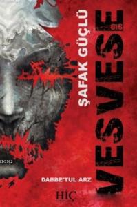 Vesvese; Dabbe'tul Arz