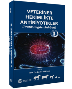 Veteriner Hekimlikte Antibiyotikler (Pratik Bilgiler Rehberi)