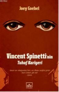 Vincent Spinettinin Tuhaf Kariyeri