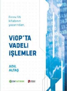 Viop'ta 5N Vadeli İşlemler; Forex 5N kitabının yazarından
