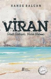 Viran; Gönül Girdapta Mevzu Muamma