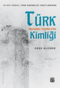VIVIII Yüzyıl Türk Kağanlığı Yazıtlarında Türk Kimliği
