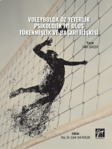 Voleybolda Öz Yeterlik Pskolojik İyi Oluş Tükenmişlik ve Başarı İlişkisi