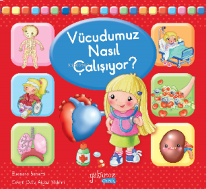 Vücudumuz Nasıl Çalışıyor?
