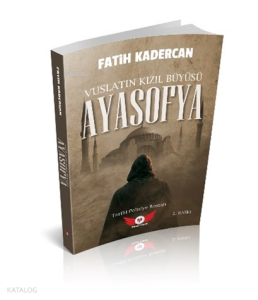 Vuslatın Kızıl Büyüsü ;Ayasofya