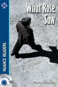 What Rose Saw +Audio (Nuance Readers Level–3) A2