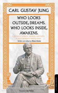 Who Looks Outside Dreams Who Looks Inside Awakens Carl Gustav Jung