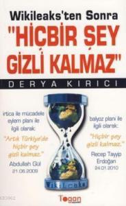 Wikileaks'ten Sonra Hiçbir Şey Gizli Kalmaz
