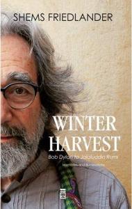 Winter Harvest; Bob Dylan to Jalaluddin Rumi