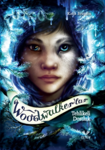 Woodwalker’lar;Tehlikeli Dostluk