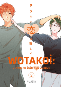 Wotakoi 2. Cilt;Otakular İçin Aşk Zordur