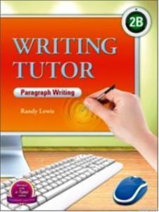 Writing Tutor 2B  Paragraph Writing