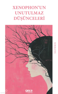 Xenophon'un Unutulmaz Düşünceleri
