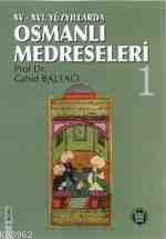 XV-XVI. Yüzyıllarda Osmanlı Medreseleri  (2 Cilt)