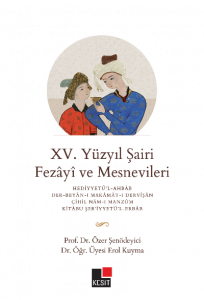XV. Yüzyıl Şairi Fezayi ve Mesneviler