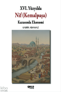 XVI. Yüzyılda Nif (Kemalpaşa) Kazasında Ekonomi