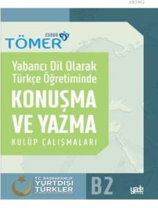 Yabancı Dil Olarak Türkçe Öğretiminde Konuşma ve Yazma Kulüp Çalışmaları