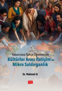 Yabancılara Türkçe Öğretiminde Kültürler Arası İletişim ve Mikro Saldırganlık