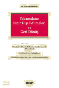 Yabancıların Sınır Dışı Edilmeleri ve Geri Dönüş